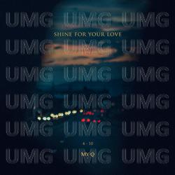 Shine For Your Love - MY Q