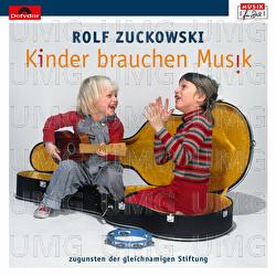 Kinder brauchen Musik (zugunsten der gleichnamigen Stiftung) - Rolf Zuckowski