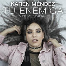 Tu Enemiga - Karen Méndez, Mike Bahía