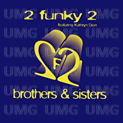 Brothers & Sisters - 2 Funky 2, Kathryn Dion King