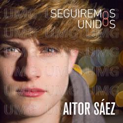 Seguiremos Unidos - Aitor S&aacute;ez