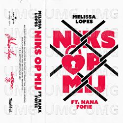 Niks Op Mij - Melissa Lopes, Nana Fofie