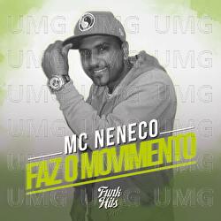 Faz O Movimento - MC Neneco