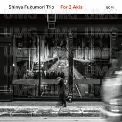 For 2 Akis - Shinya Fukumori Trio