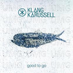 Good To Go - Klangkarussell