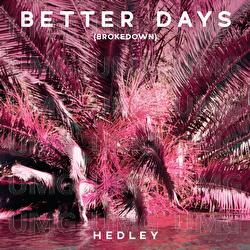 Better Days - Hedley