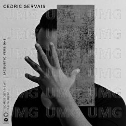 Somebody New - Cedric Gervais, Liza Owen