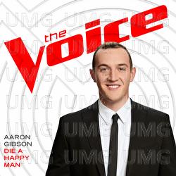 Die A Happy Man - Aaron Gibson