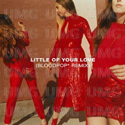 Little Of Your Love - HAIM, BloodPop®