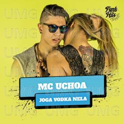 Joga Vodka Nela - MC Uchoa