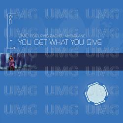 You Get What You Give - LMC, Rachel McFarlane