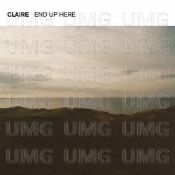 End Up Here - Claire