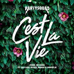 C'est la vie - The Partysquad, Bizzey, Broertje