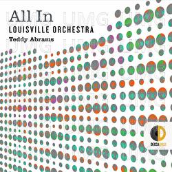 Abrams: Unified Field - IV - Louisville Orchestra, Teddy Abrams