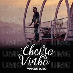 Cheiro De Vinho - EP - Vin&iacute;cius Lobo