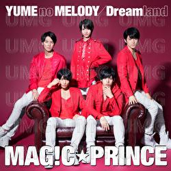 Yume No Melody / Dreamland - Magic Prince
