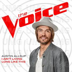 I Ain&rsquo;t Living Long Like This - Austin Allsup