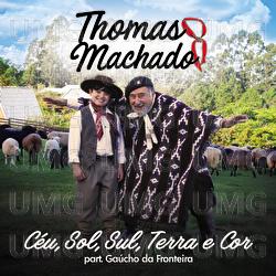 C&eacute;u, Sol, Sul, Terra e Cor - Thomas Machado, Ga&uacute;cho da Fronteira