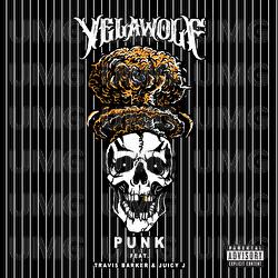Punk - Yelawolf, Travis Barker, Juicy J