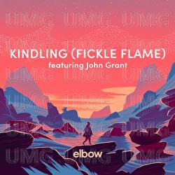 Kindling (Fickle Flame) - Elbow, John Grant