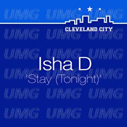 Stay (Tonight) - Isha-D