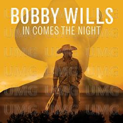 In Comes The Night - Bobby Wills