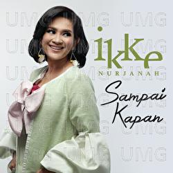 Sampai Kapan - Ikke Nurjanah