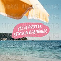 Station baln&eacute;aire - F&eacute;lix Dyotte