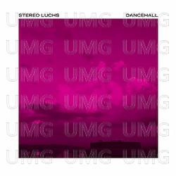 Dancehall - Stereo Luchs