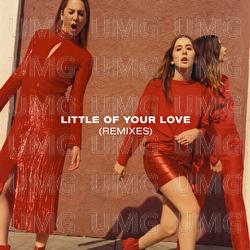 Little Of Your Love - HAIM