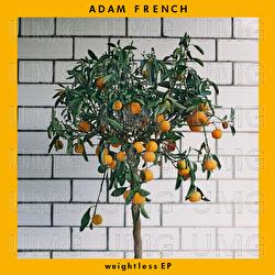 Weightless - EP - Adam French