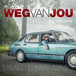 Weg Van Jou - Rob Dekay