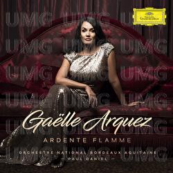 Ardente flamme - Gaëlle Arquez, Orchestre National Bordeaux Aquitaine, Paul Daniel