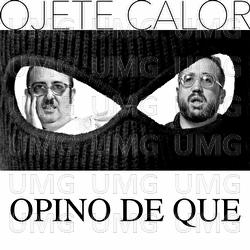 Opino De Que - Ojete Calor