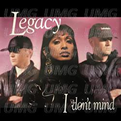 I Don't Mind - Legacy
