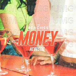 Money - The Beaches