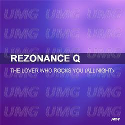 The Lover Who Rocks You (All Night) - Rezonance Q