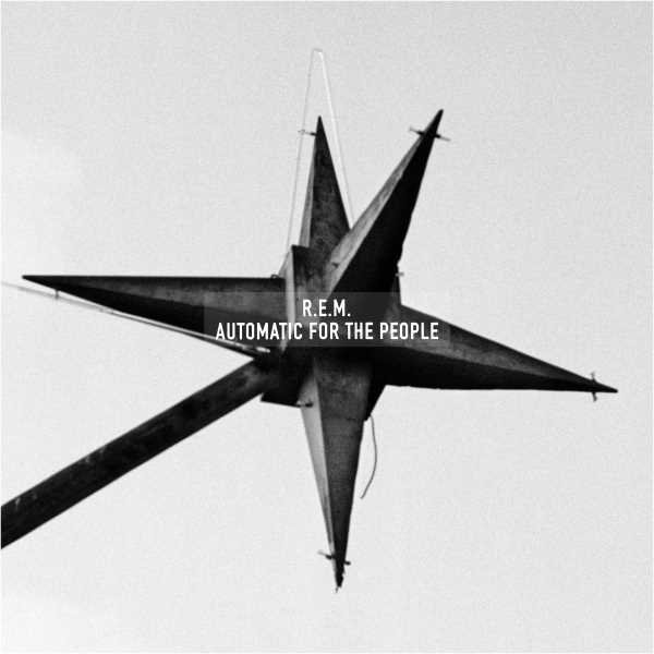 Automatic For the People - R.E.M.