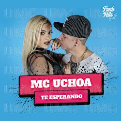 Te Esperando - MC Uchoa