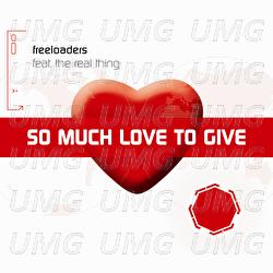 So Much Love To Give - Freeloaders, The Real Thing