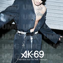 I Still Shine / Stronger - AK-69