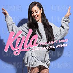 You Ain&rsquo;t Mine - Kyla