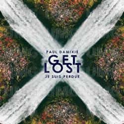 Get Lost (Je suis perdue) - Paul Damixie