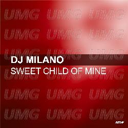 Sweet Child O' Mine - DJ Milano