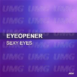 Sexy Eyes - Eyeopener