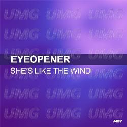 She's Like The Wind - Eyeopener