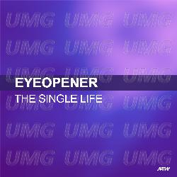The Single Life - Eyeopener
