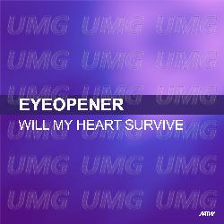 Will My Heart Survive - Eyeopener