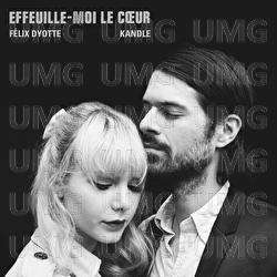 Effeuille-moi le c&oelig;ur - F&eacute;lix Dyotte, Kandle