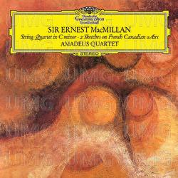 MacMillan: String Quartet In C Major; Two Sketches On French Canadian Airs - Amadeus Quartet